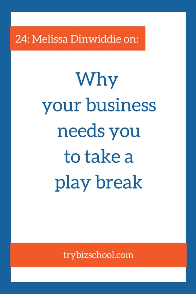 Ever felt like your work was draining you? Your business needs you to operate at your best. To help you do that, you should probably take a play break. Listen in to find out why.