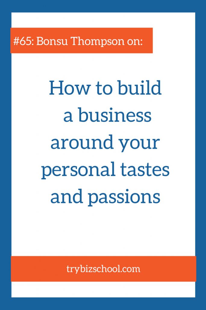 Building a business around your personal passions is possible. Tune in to find out how to build a business around the things you love most.